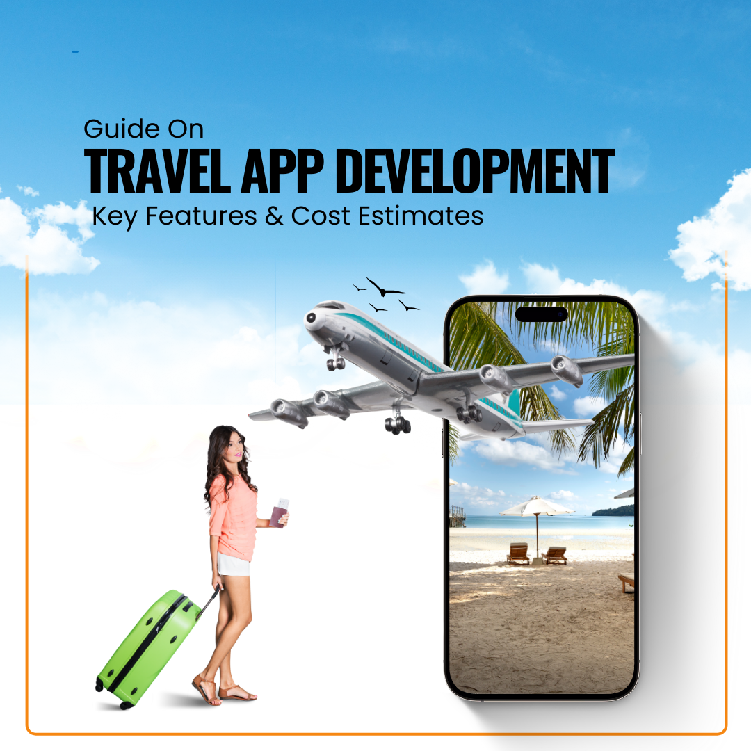 Guide On Travel App Development